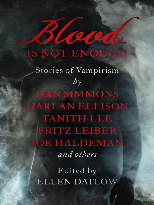 Title details for Blood Is Not Enough by Ellen Datlow - Wait list